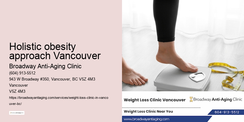 Holistic obesity approach Vancouver's premier obesity clinic