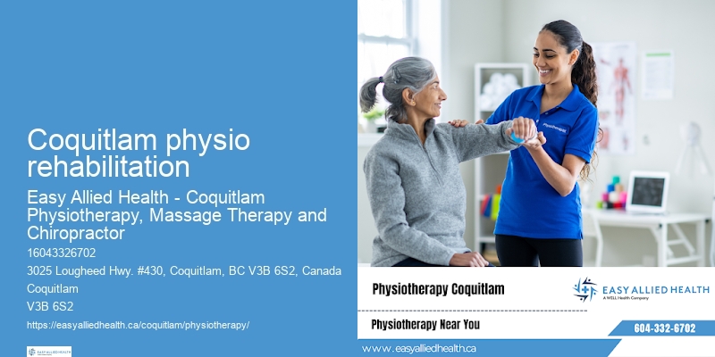 Physiotherapy benefits Coquitlam physio rehabilitation