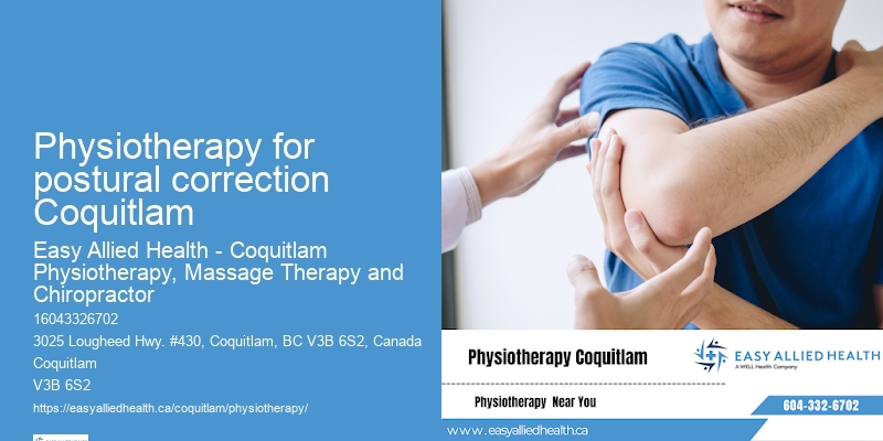 Physiotherapy for postural correction Coquitlam physiotherapy for mobility issues
