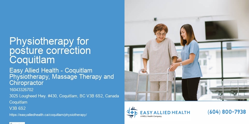 Experienced physiotherapist Physiotherapy for posture correction Coquitlam
