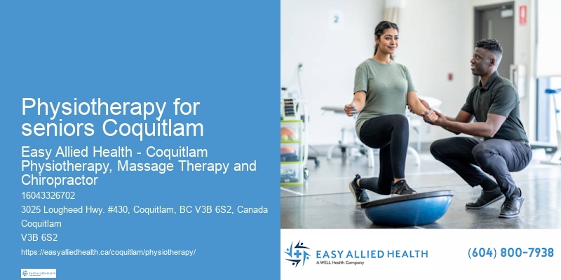 Personalized physiotherapy plans Physiotherapy for seniors Coquitlam