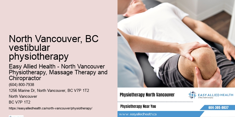 Best physiotherapy clinic North Vancouver, BC vestibular physiotherapy