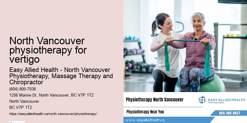 Experienced physiotherapists North Vancouver physiotherapy for vertigo, BC