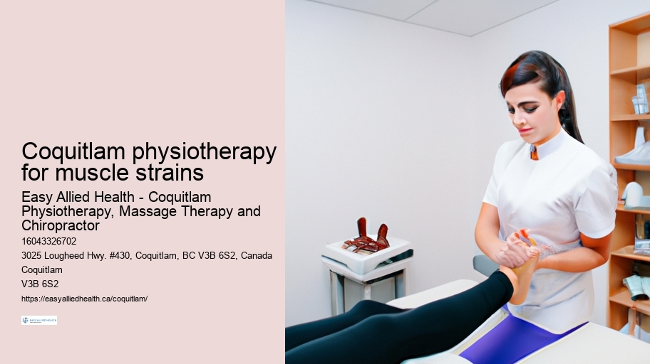 Coquitlam physiotherapy for muscle strains