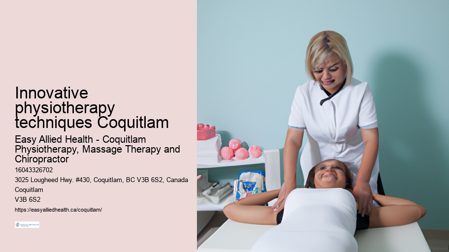 Innovative physiotherapy techniques Coquitlam
