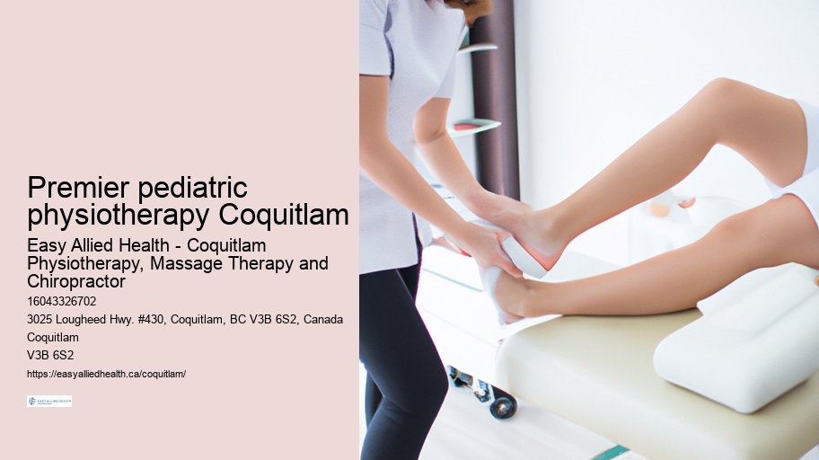 Premier pediatric physiotherapy Coquitlam