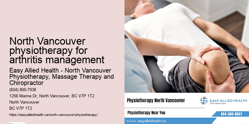 North Vancouver physiotherapy for arthritis management physiotherapy and rehabilitation