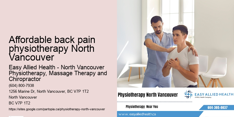 Convenient physio scheduling Affordable back pain physiotherapy North Vancouver