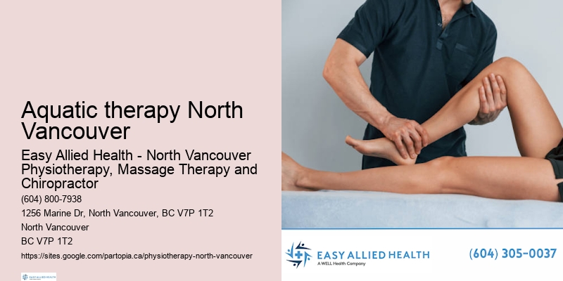 Professional Injury Rehabilitation Aquatic therapy North Vancouver