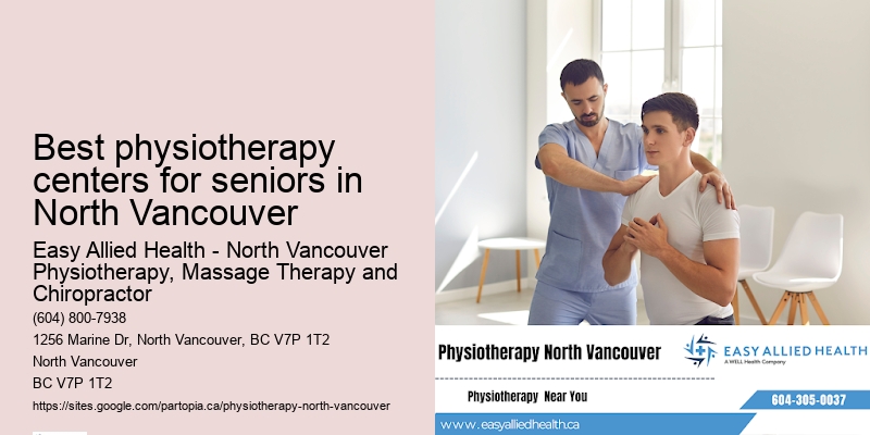 Best rehab center Best physiotherapy centers for seniors in North Vancouver