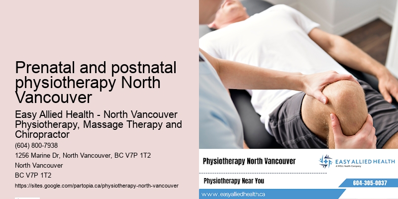 Prenatal and postnatal physiotherapy North Vancouver Physiotherapy for Work Injuries