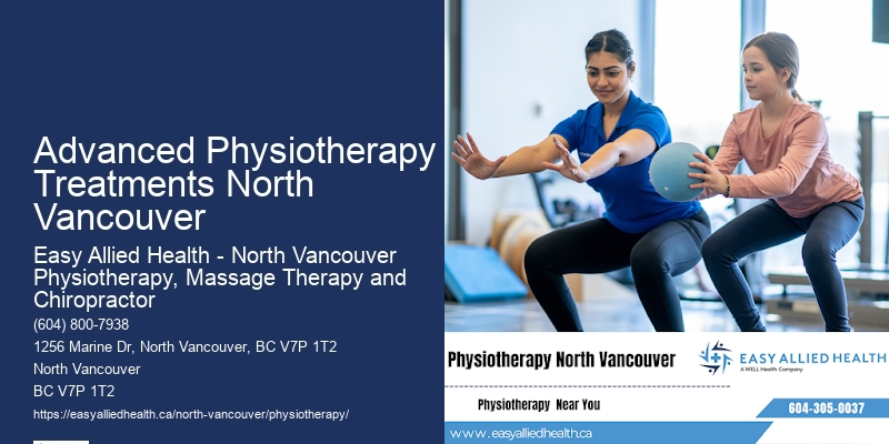 Effective Physiotherapy Modalities Advanced Physiotherapy Treatments North Vancouver