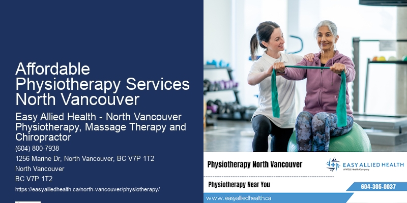 Holistic Wellness Physiotherapy Affordable Physiotherapy Services North Vancouver
