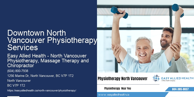 Downtown North Vancouver Physiotherapy Services Rehabilitation Physiotherapy