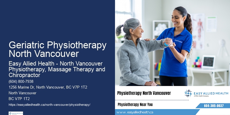 Geriatric Physiotherapy North Vancouver Physiotherapy Treatment Options