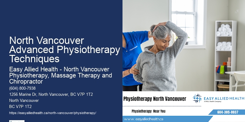 Physiotherapy Home Visits North Vancouver Advanced Physiotherapy Techniques