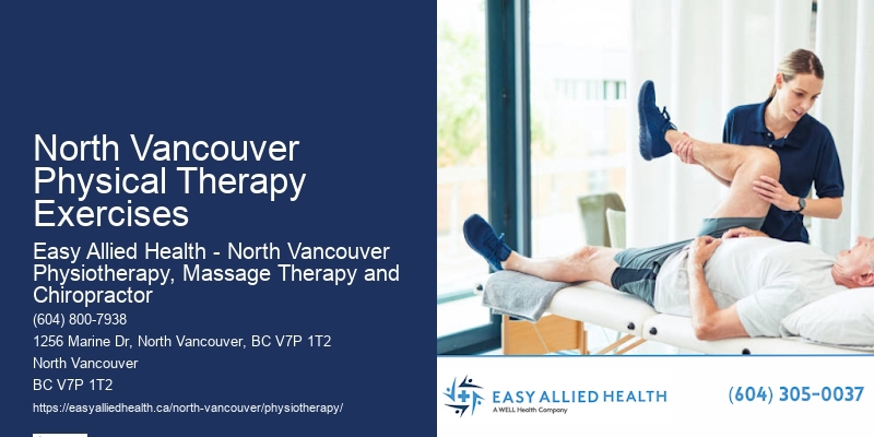 North Vancouver Physical Therapy Exercises Physiotherapy For Post-Surgery