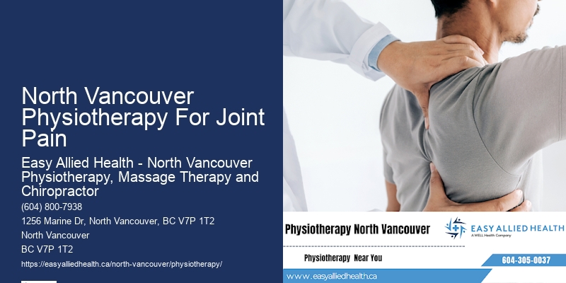 North Vancouver Physiotherapy For Joint Pain Physiotherapy Specialists