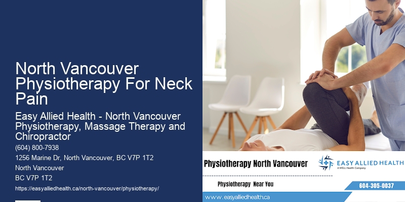 Custom Physiotherapy Programs North Vancouver Physiotherapy For Neck Pain