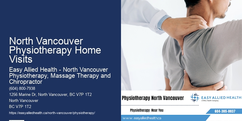 Advanced Pain Relief Strategies North Vancouver Physiotherapy Home Visits