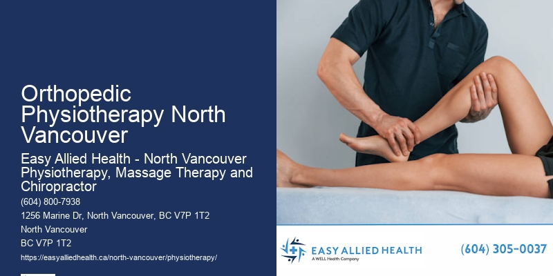Physiotherapy Health Tips Orthopedic Physiotherapy North Vancouver