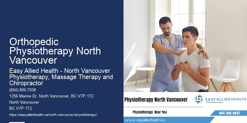 Orthopedic Physiotherapy North Vancouver Physical Rehabilitation