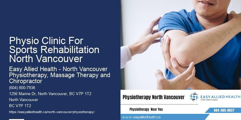 Specialized Physiotherapy Physio Clinic For Sports Rehabilitation North Vancouver
