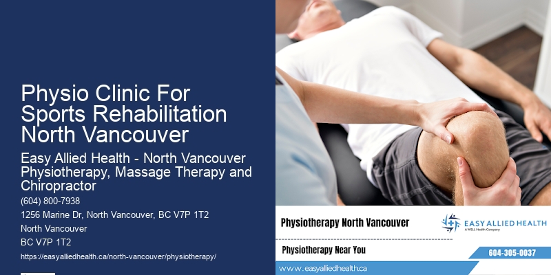 Expert Physiotherapy Advice Physio Clinic For Sports Rehabilitation North Vancouver