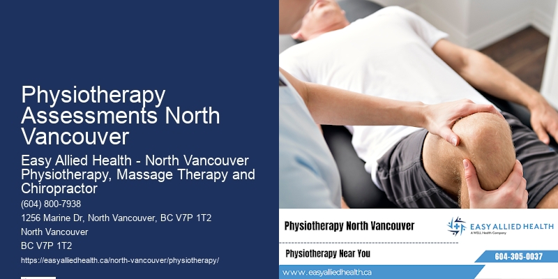 Experienced Physiotherapy Physiotherapy Assessments North Vancouver