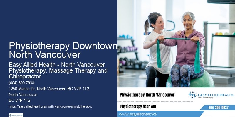 Physiotherapy Downtown North Vancouver Post-Surgery Physiotherapy