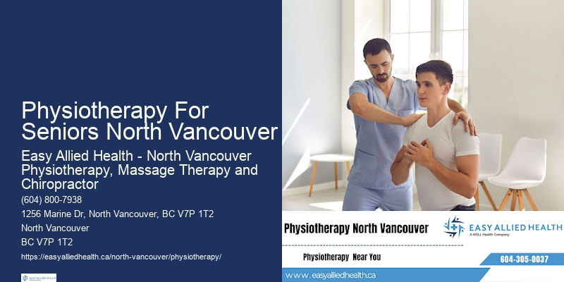 Physiotherapy And Wellness Physiotherapy For Seniors North Vancouver