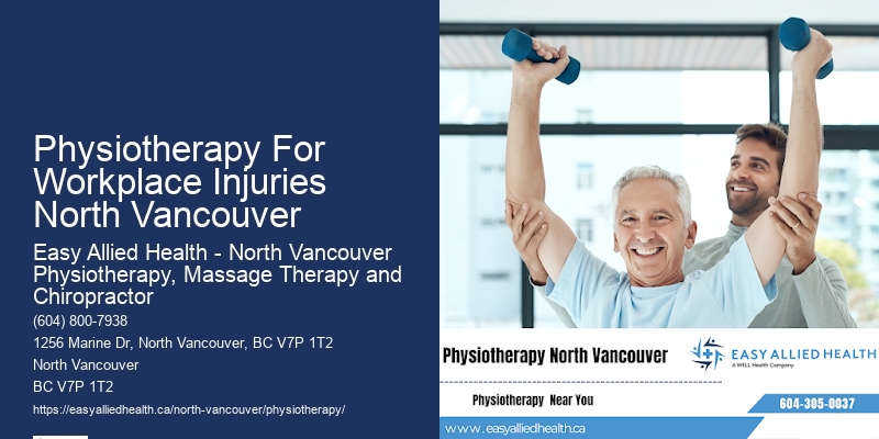 Physiotherapy For Workplace Injuries North Vancouver'S Premier Physiotherapy Clinics