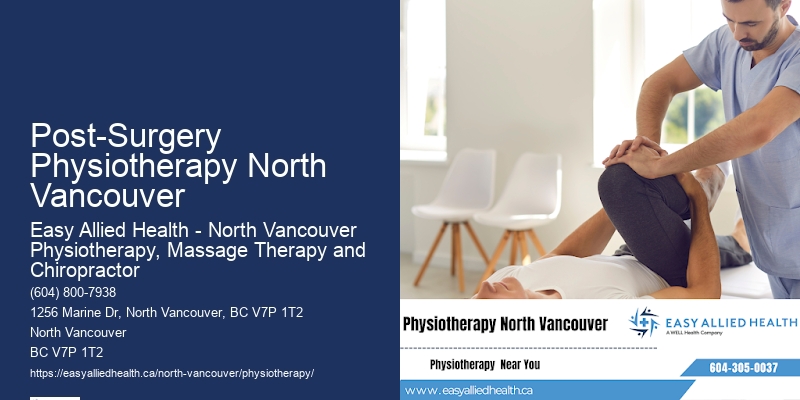 Experienced Physiotherapists In Post-Surgery Physiotherapy North Vancouver