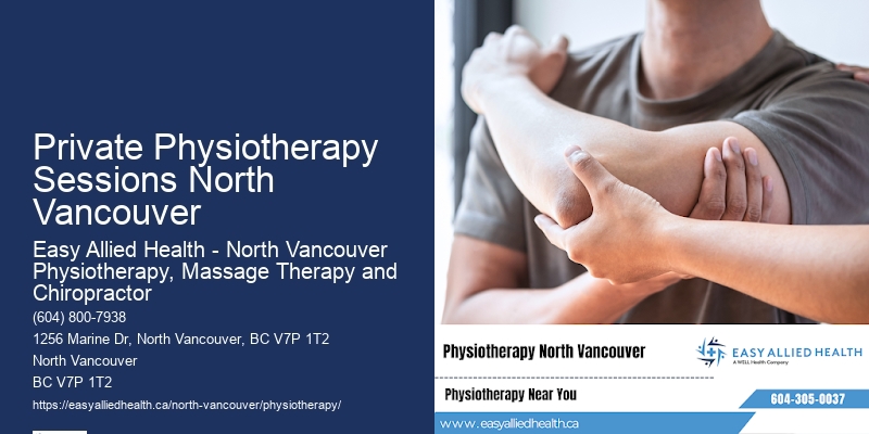 Private Physiotherapy Sessions North Vancouver Physiotherapy Center