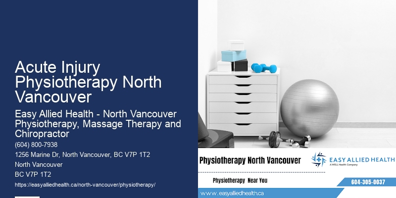 Acute Injury Physiotherapy North Vancouver Effective Manual Therapy