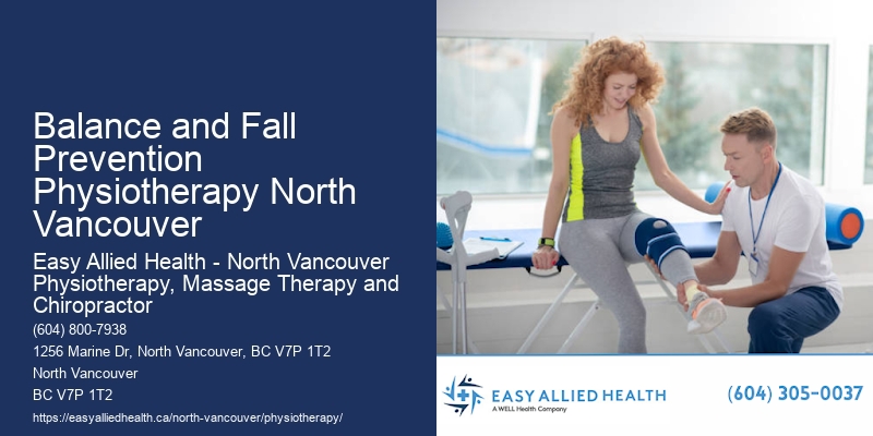 Advanced Manual Therapy Balance and Fall Prevention Physiotherapy North Vancouver