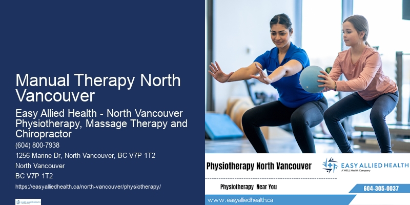 Physiotherapy Treatments for Chronic Conditions Manual Therapy North Vancouver
