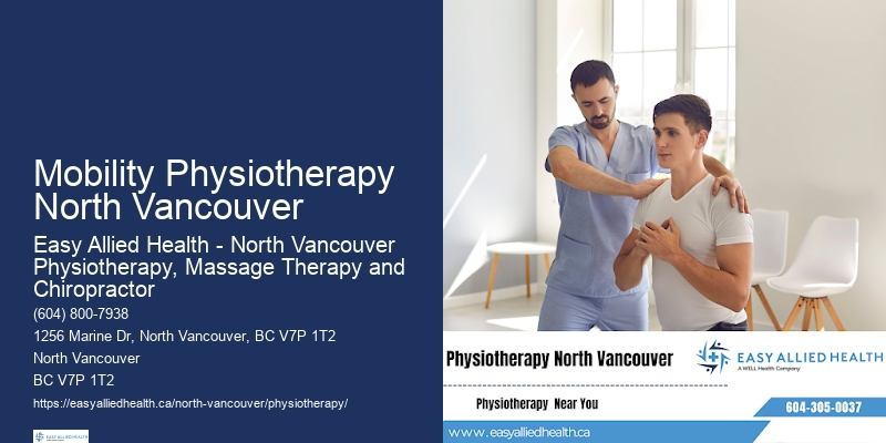 Work Injury Physiotherapy Mobility Physiotherapy North Vancouver