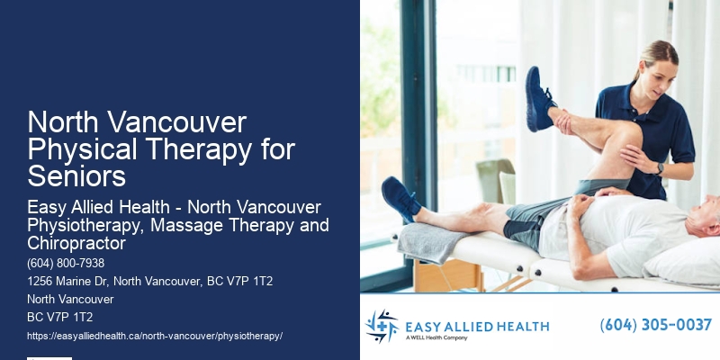 Licensed Physiotherapists North Vancouver Physical Therapy for Seniors