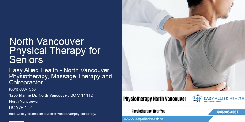 Specialized Post-Surgery Physiotherapy North Vancouver Physical Therapy for Seniors