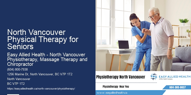 North Vancouver Physical Therapy for Seniors Physiotherapy Clinics for Pain Relief