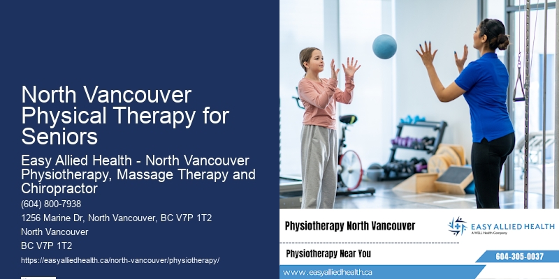 Physiotherapists North Vancouver Physical Therapy for Seniors