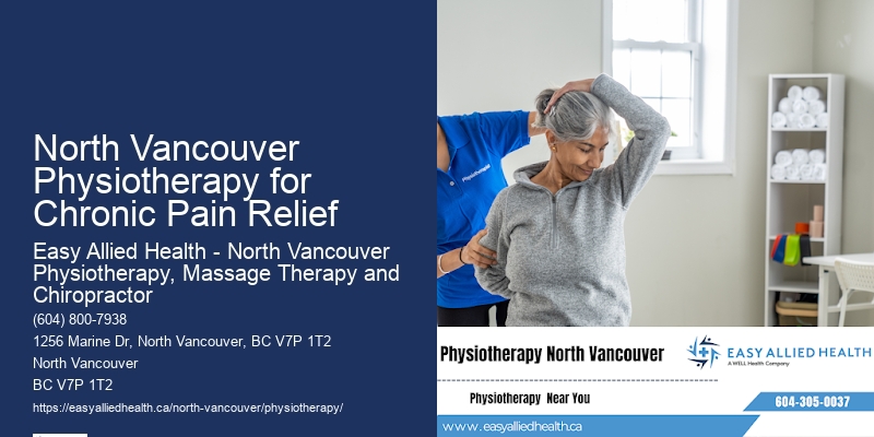 Senior Physiotherapy North Vancouver Physiotherapy for Chronic Pain Relief