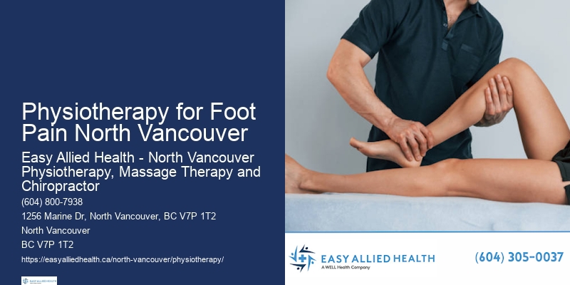 Physiotherapy for Foot Pain North Vancouver Physical Therapy for Arthritis