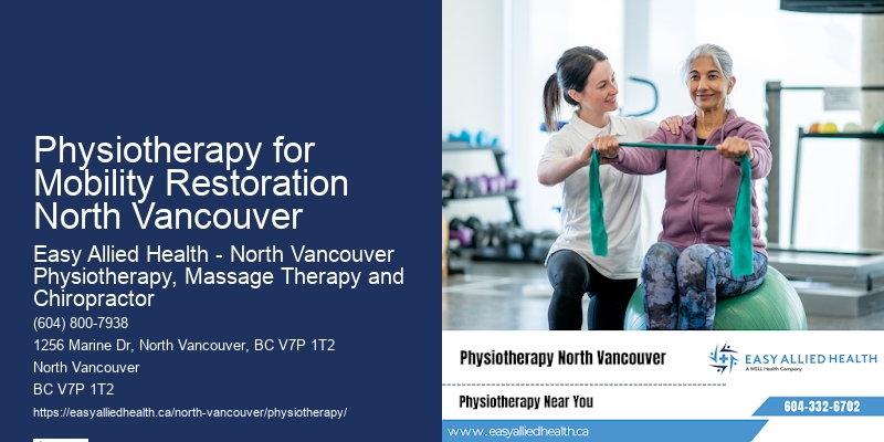 Physiotherapy for Mobility Restoration North Vancouver