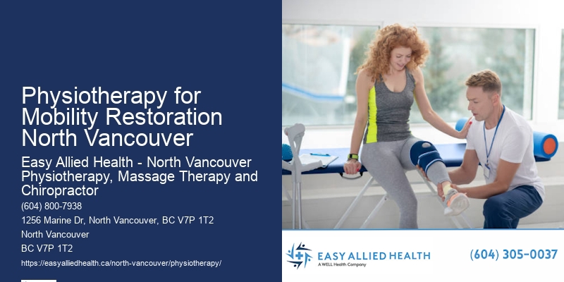 Comprehensive Manual Therapy Physiotherapy for Mobility Restoration North Vancouver