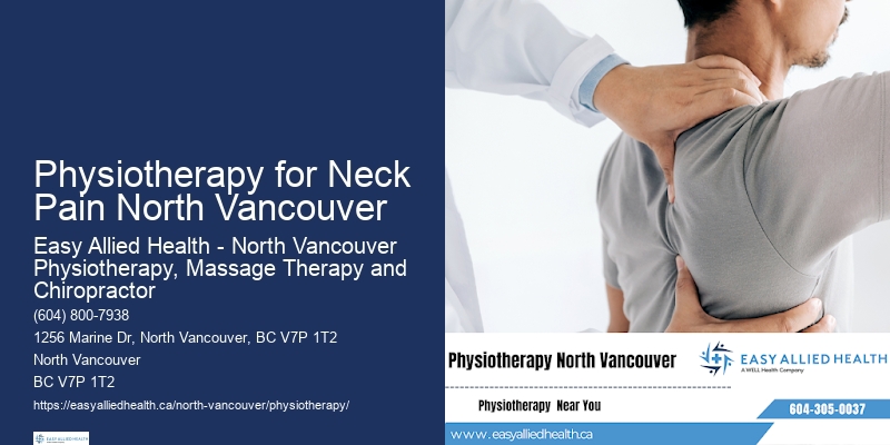 Specialized Rehab Physiotherapy for Neck Pain North Vancouver