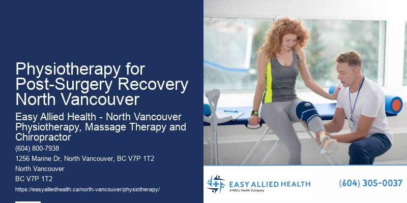 Physiotherapy for Post-Surgery Recovery North Vancouver Physiotherapy for Mobility