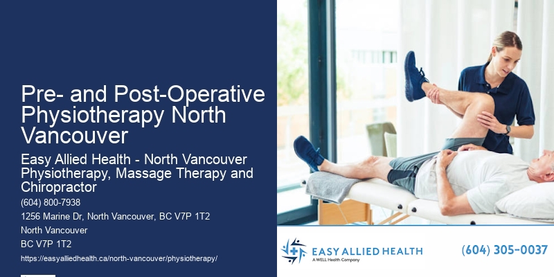 Pre- and Post-Operative Physiotherapy North Vancouver Physiotherapy Programs