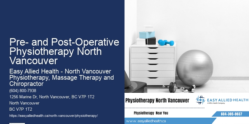 Pre- and Post-Operative Physiotherapy North Vancouver Physical Therapy for Daily Living